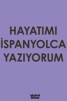 Hayatımı İspanyolca Yazıyorum