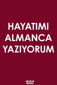 Hayatımı Almanca Yazıyorum