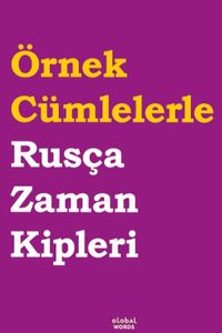 Örnek Cümlelerle Rusça Zaman Kipleri
