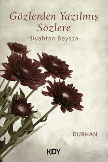 Gözlerden Yazılmış Sözlere 