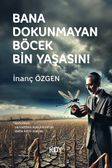Bana Dokunmayan Böcek Bin Yaşasın! 