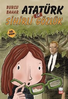 Atatürk ve Sihirli Gözlük 