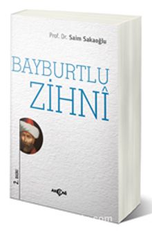 Bayburtlu Zihni - Prof. Dr. Saim Sakaoğlu