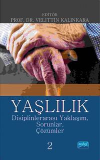 Yaşlılık: Disiplinlerarası Yaklaşım, Sorunlar, Çözümler 2