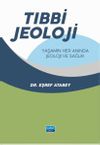 Tıbbi Jeoloji: Yaşamın Her Anında Jeoloji ve Sağlık