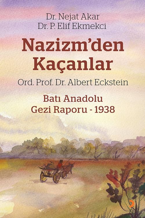 Nazizm'den Kaçanlar & Batı Anadolu Gezi Raporu 1938