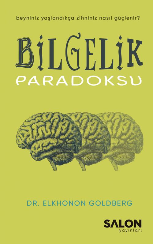 Bilgelik Paradoksu & Beyniniz Yaşlandıkça Zihniniz Nasıl Güçlenir?