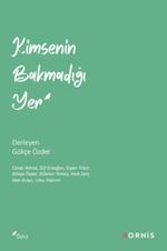 Kimsenin Bakmadığı Yer