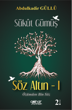 Sükût Gümüş Söz Altın 1