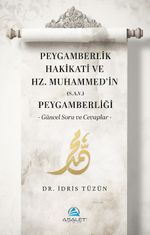 Peygamberlik Hakikati ve Hz. Muhammed'in (s.a.v.) Peygamberliği