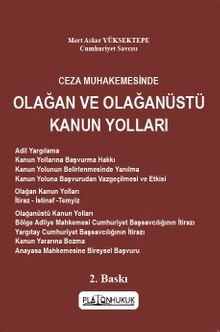 Ceza Muhakemesinde Olağan ve Olağanüstü Kanun Yolları