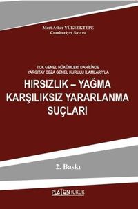 Hırsızlık – Yağma Karşılıksız Yararlanma Suçları