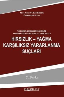Hırsızlık – Yağma Karşılıksız Yararlanma Suçları