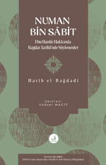 Numan Bin Sâbit & Ebu Hanife Hakkında Bağdat Tarihi'nde Söylenenler