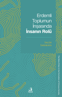 Erdemli Toplumun İnşasında İnsanın Rolü