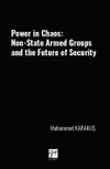 Power İn Chaos: Non-State Armed Groups And The Future Of Security