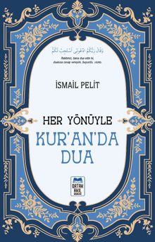 Her Yönüyle Kur'an'da Dua