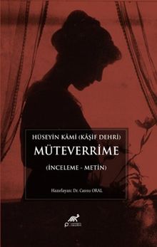 Hüseyin Kami (Kaşif Dehri) Müteverrime (İnceleme – Metin)