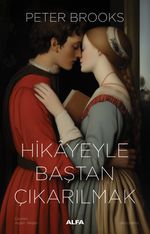 Hikayeyle Baştan Çıkarılmak & Anlatının Kullanımı ve Suiistimali