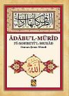 Adabu'l - M&uuml;rid Fi Sohbeti'l Murad