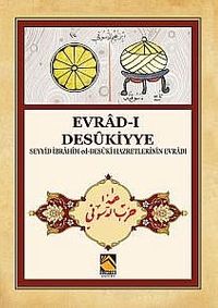 Evrad-ı Desukiyye ( Seyyid İbrahim ed-Desuki Hazretlerinin Evradı)