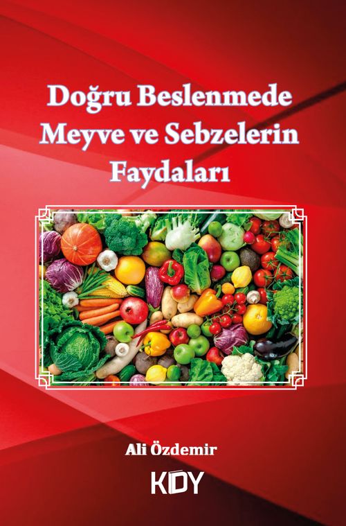 Doğru Beslenmede Meyve ve Sebzelerin Faydaları 