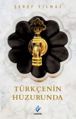 Türkçenin Huzurunda