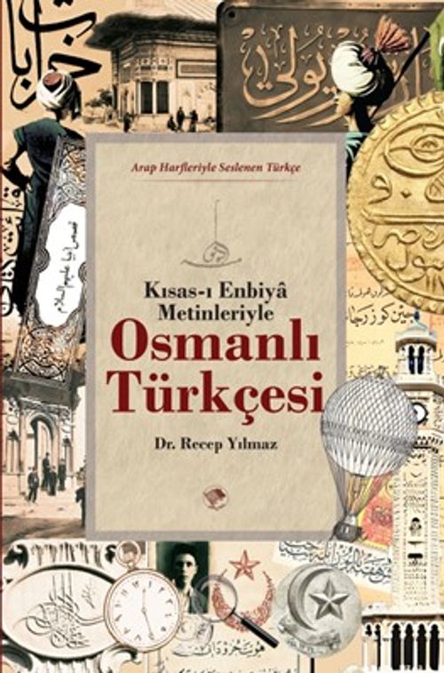 Osmanlı Türkçesi (Kısas-ı Enbiya Metinleriyle)