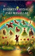Kuşaktan Kuşağa Eski Masallar