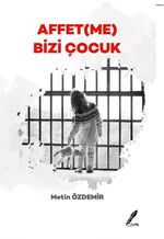 Affet(me) Bizi Çocuk