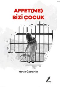 Affet(me) Bizi Çocuk
