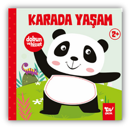 Dokun ve Hisset / Karada Yaşam