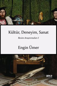 Kültür Deneyim Sanat / Resim Araştırmaları 1