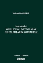 İdarenin Kolluk Faaliyeti Olarak Genel Ahlakın Korunması