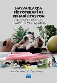 Hayvanlarda Fizyoterapi ve Rehabilitasyon & A'dan Z'ye Güncel Terapötik Yaklaşımlar