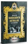 Son Sultan Vahideddin'in Hatıraları ve Beyannamesi
