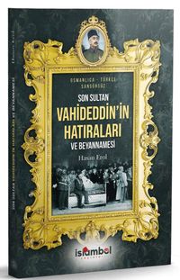 Son Sultan Vahideddin'in Hatıraları ve Beyannamesi