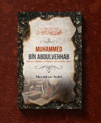 Muhammed Bin Abdulvehhab & Islahçı, Mazlum ve İftiraya Uğramış Bir Âlim