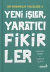 Yeni İşler, Yaratıcı Fikirler / Bir Girişimcilik Yolculuğu 2