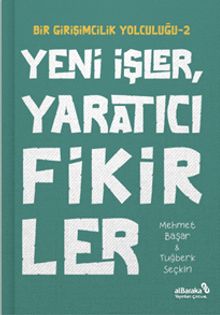 Yeni İşler, Yaratıcı Fikirler / Bir Girişimcilik Yolculuğu 2