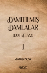 Damıtılmış Damlalar (1001 Kelam) I