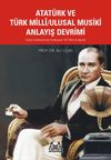 Atat&uuml;rk ve T&uuml;rk Milli / Ulusal Musiki Anlayış Devrimi