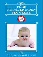 Türk Ninnilerinden Seçmeler / 100 Temel Eser