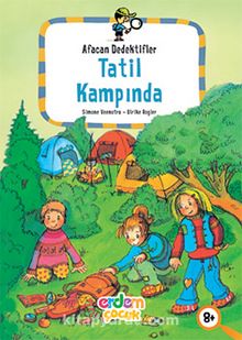 Afacan Dedektifler Tatil Kampında - Bilinmeyen Yazar