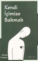 Kendi İçimize Bakmak