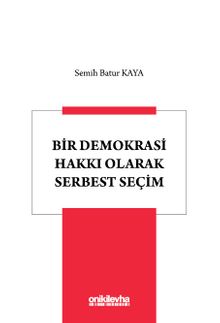 Bir Demokrasi Hakkı Olarak Serbest Seçim