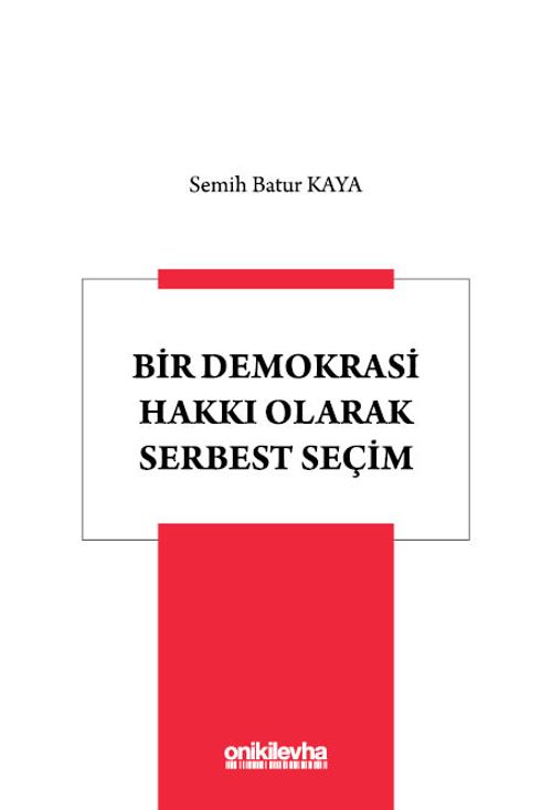 Bir Demokrasi Hakkı Olarak Serbest Seçim