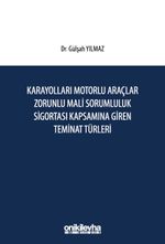 Karayolları Motorlu Araçlar Zorunlu Mali Sorumluluk Sigortası Kapsamına Giren Teminat Türleri