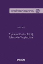 Toplumsal Cinsiyet Eşitliği Bakımından Vergilendirme İstanbul Üniversitesi Hukuk Fakültesi Mali Hukuk Yüksek Lisans Tezleri Dizisi No: 9