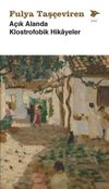A&ccedil;ık Alanda Klostrofobik Hikayeler